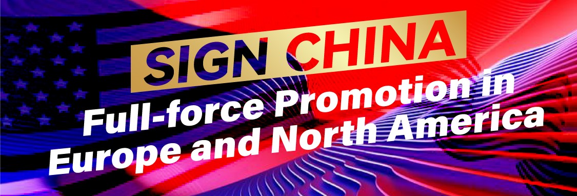 SIGN CHINA's Powerful Promotion Campaign Across Europe and North America